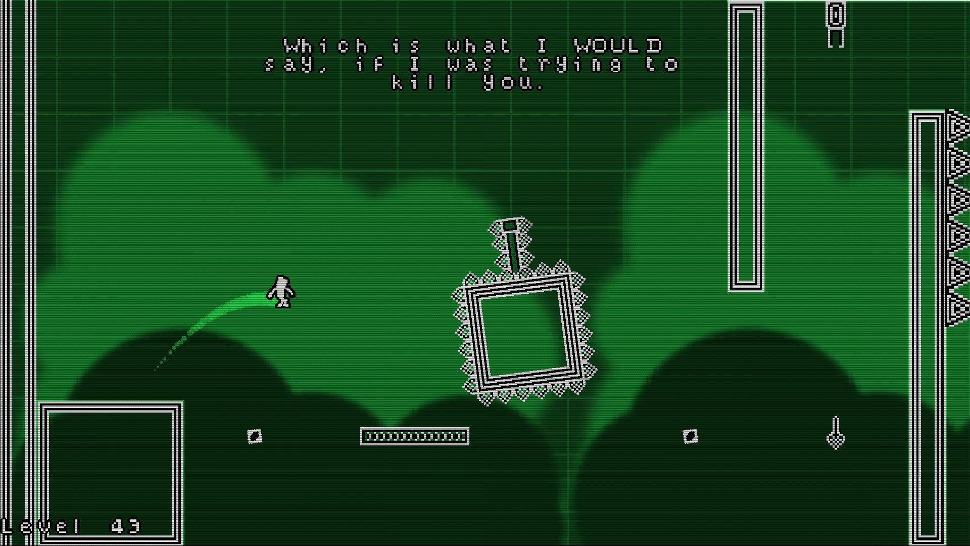 A screenshot from platformer Reiterate showing the player, a little white stickperson, jumping over spiked obstacles and platforms against a green background. At the top, dialogue reads 'Which is what I WOULD say, if I was trying to kill you.'