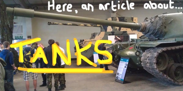 Image for There Were Tanks At Tankfest: A Report