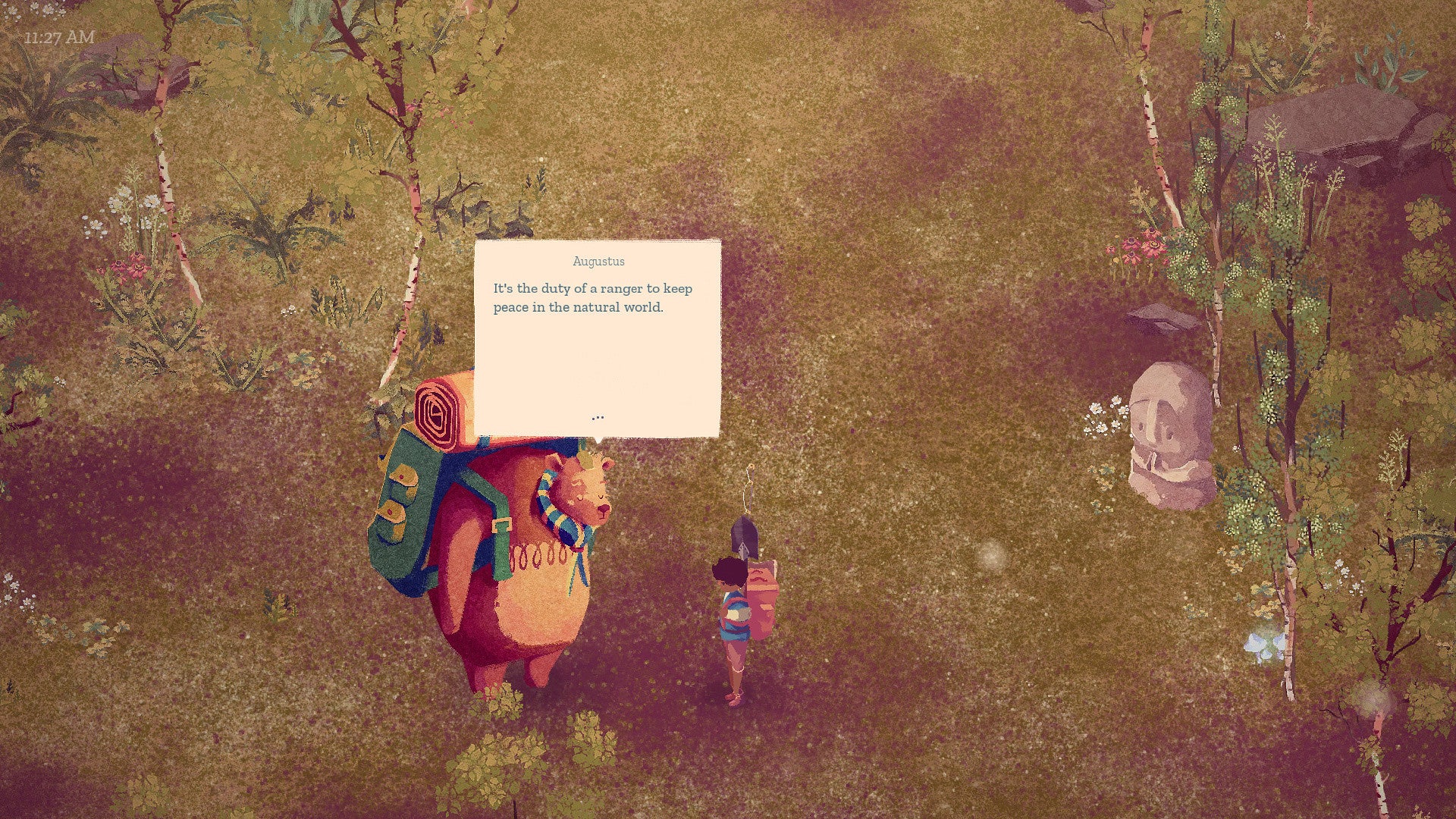 The Garden Path - The player stands in a meadow talking to a large backpack-wearing bear named Augustus who says "It's the duty of a ranger to keep peace in the natural world."